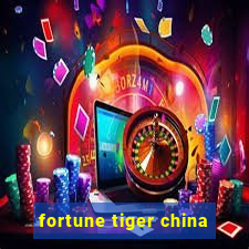 fortune tiger china